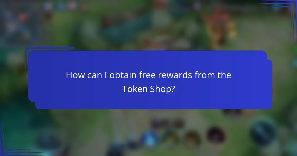 How can I obtain free rewards from the Token Shop?