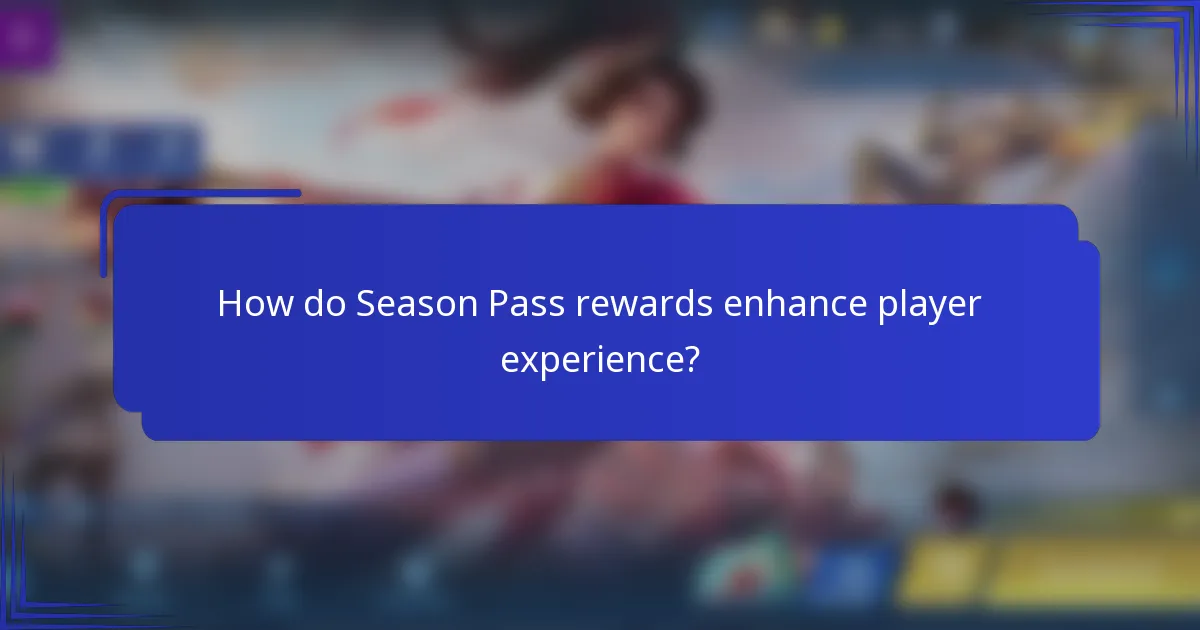 How do Season Pass rewards enhance player experience?