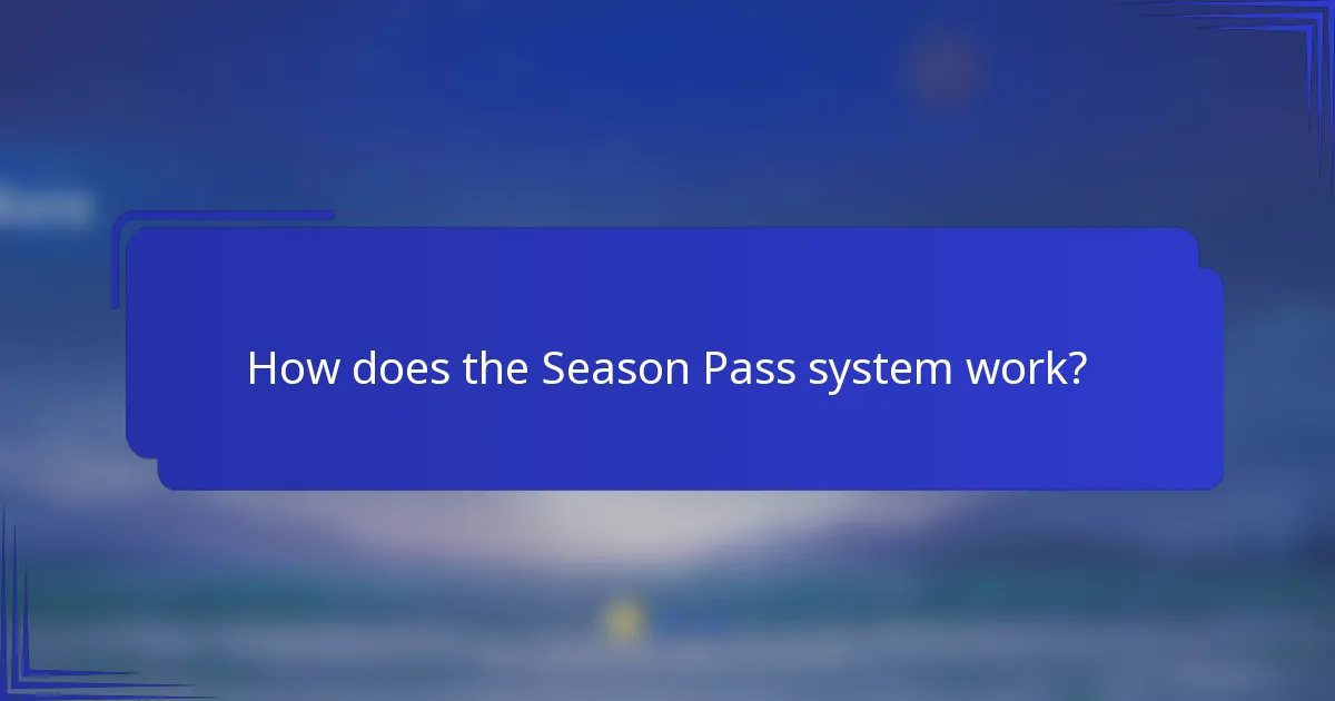 How does the Season Pass system work?