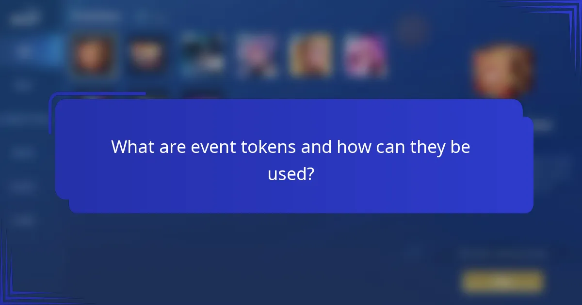 What are event tokens and how can they be used?