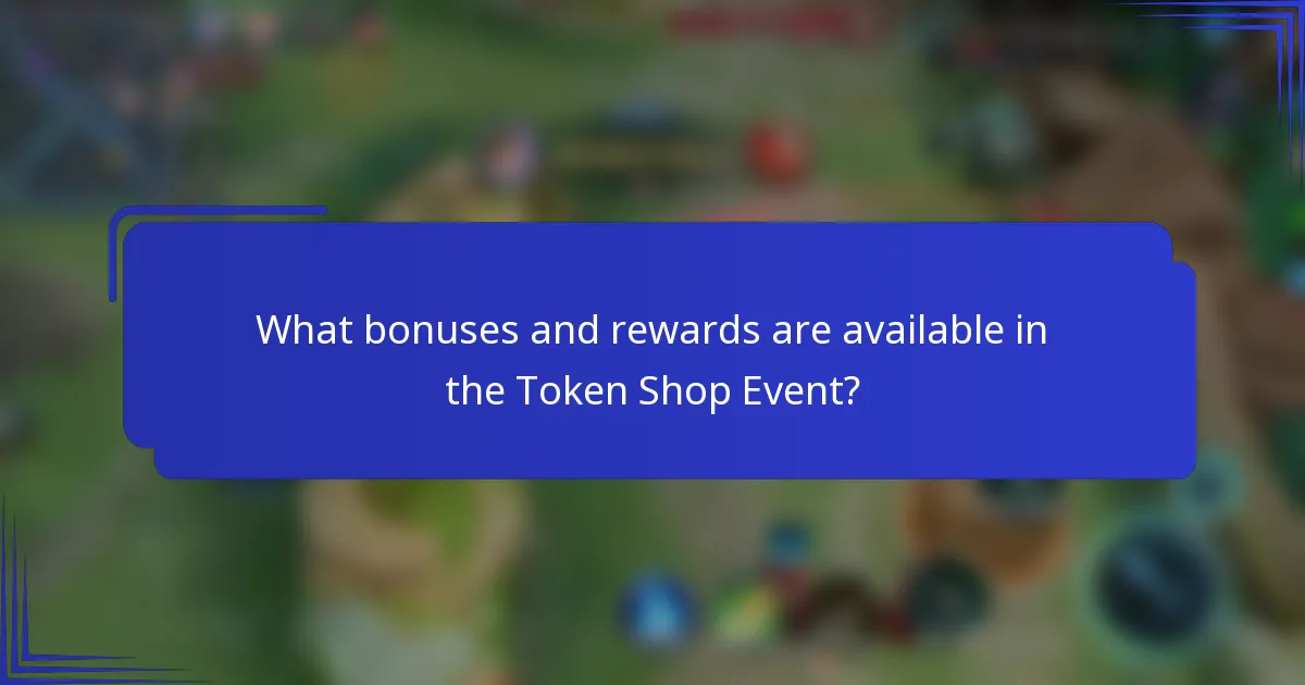 What bonuses and rewards are available in the Token Shop Event?