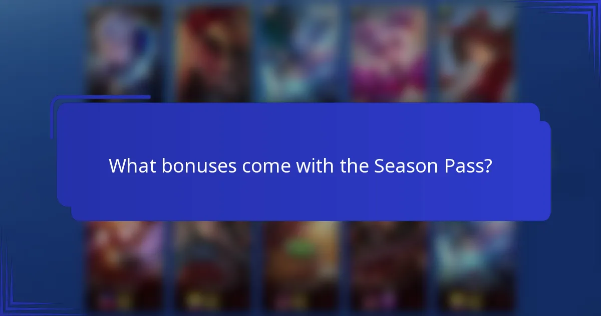 What bonuses come with the Season Pass?