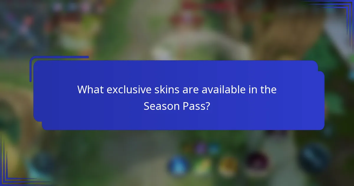 What exclusive skins are available in the Season Pass?