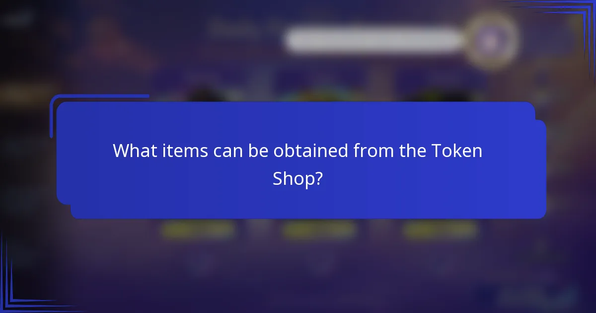 What items can be obtained from the Token Shop?