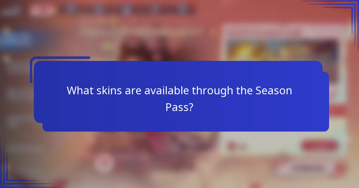 What skins are available through the Season Pass?