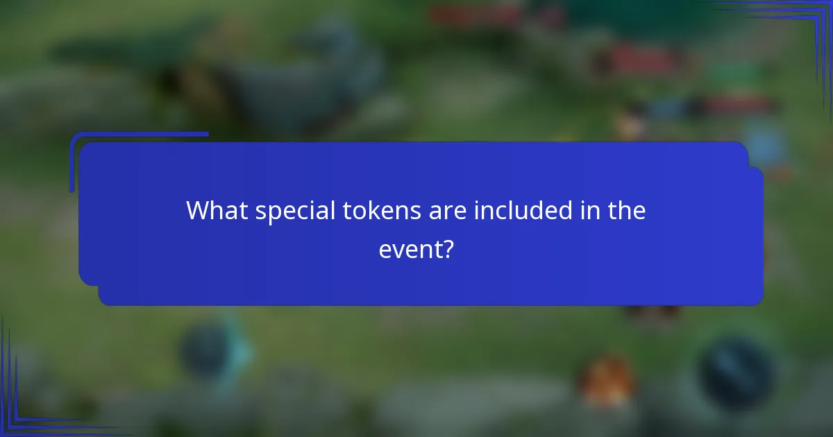 What special tokens are included in the event?