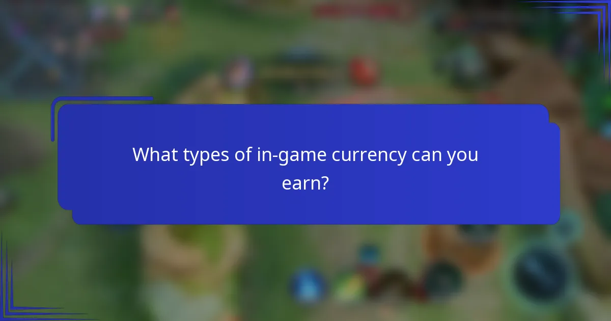 What types of in-game currency can you earn?