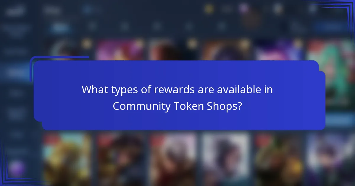 What types of rewards are available in Community Token Shops?