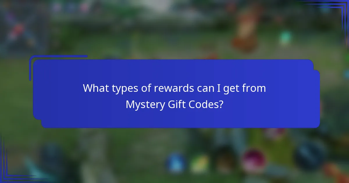 What types of rewards can I get from Mystery Gift Codes?