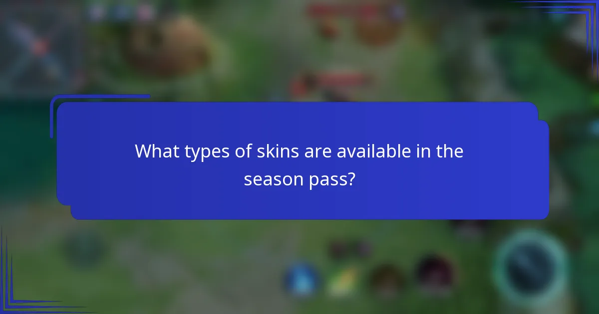 What types of skins are available in the season pass?