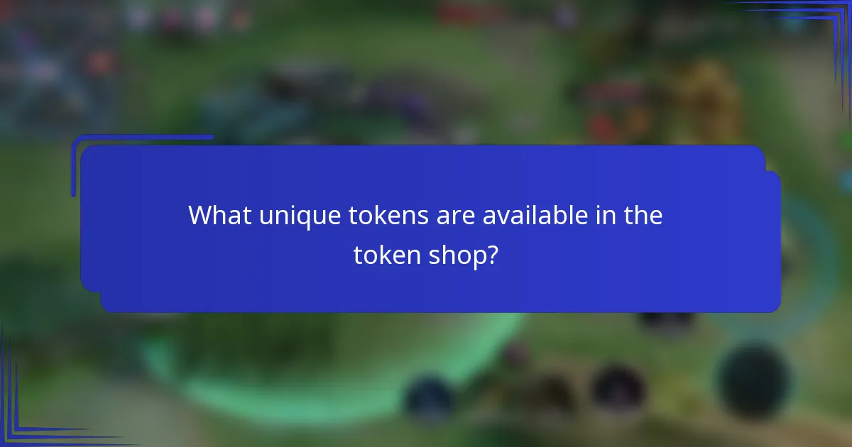 What unique tokens are available in the token shop?