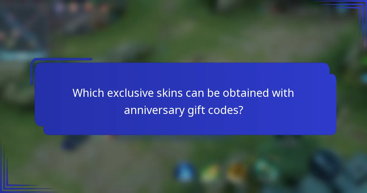 Which exclusive skins can be obtained with anniversary gift codes?