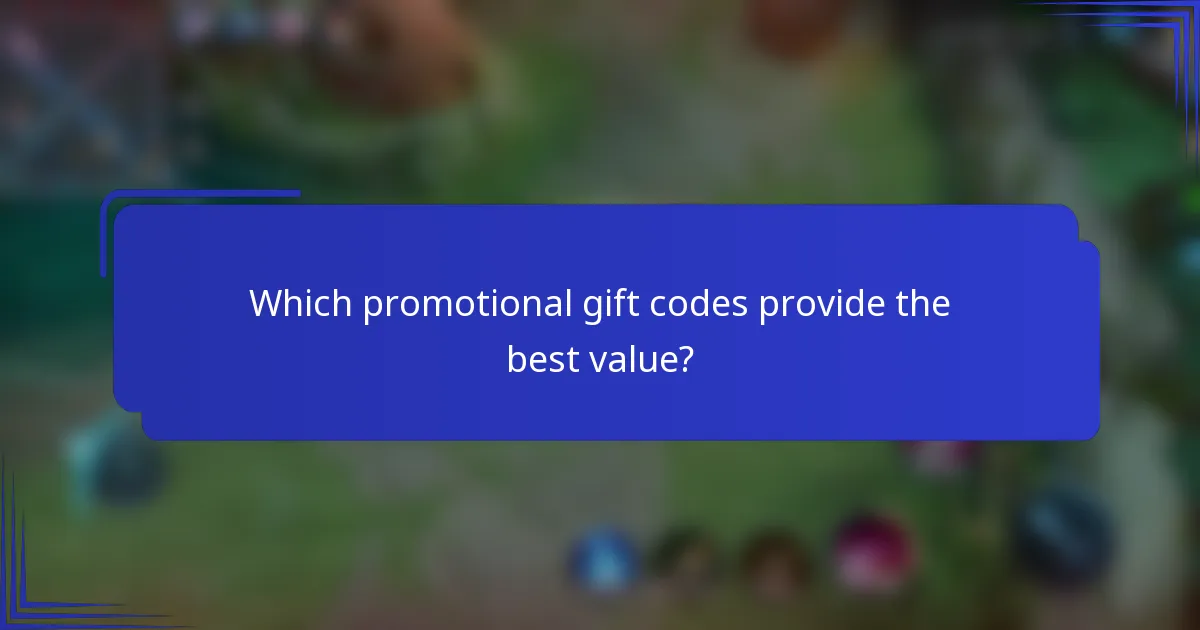 Which promotional gift codes provide the best value?